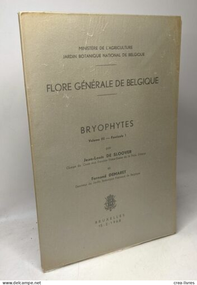 Bryophytes - Vol. III - Fascicule 1- 1968 - Flore Générale De Belgique - Ohne Zuordnung