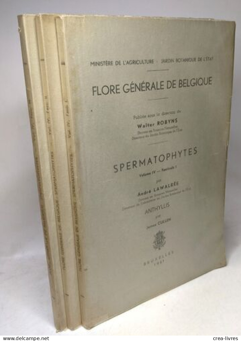 Spermatophytes - Vol. IV - Fascicule 1-2-3 - édités Ente 1961 Et 1964 - Flore Générale De Belgique - Ohne Zuordnung