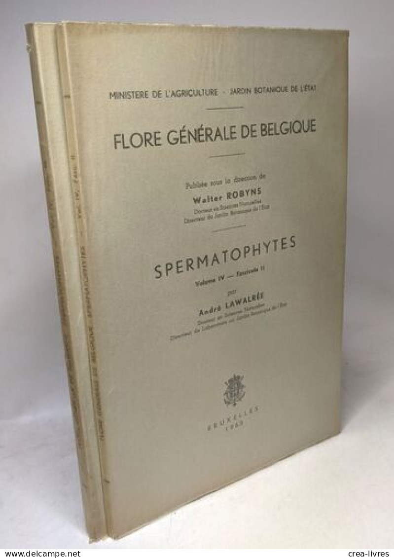 Spermatophytes - Vol. IV - Fascicule 1-2-3 - édités Ente 1961 Et 1964 - Flore Générale De Belgique - Ohne Zuordnung
