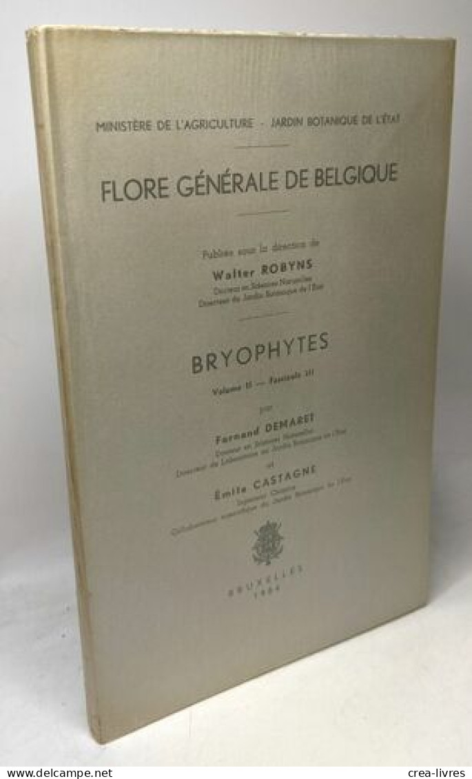 Bryophytes - Vol. II - Fascicule 2 Et 3 - édités Ente 1961 Et 1964 - Flore Générale De Belgique - Unclassified