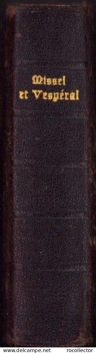 Missel et Vesperal conforme au Missel et au Breviaire Romains. Texte latin et francais No126 1911 690SPN