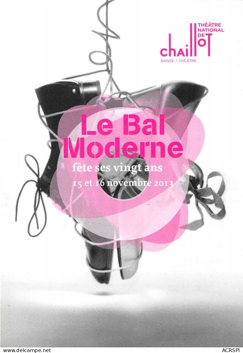 Theatre National De Chaillot LE BAL MODERNE Fete Ses Vingt Ans 13(scan Recto-verso) MB2323 - Publicité