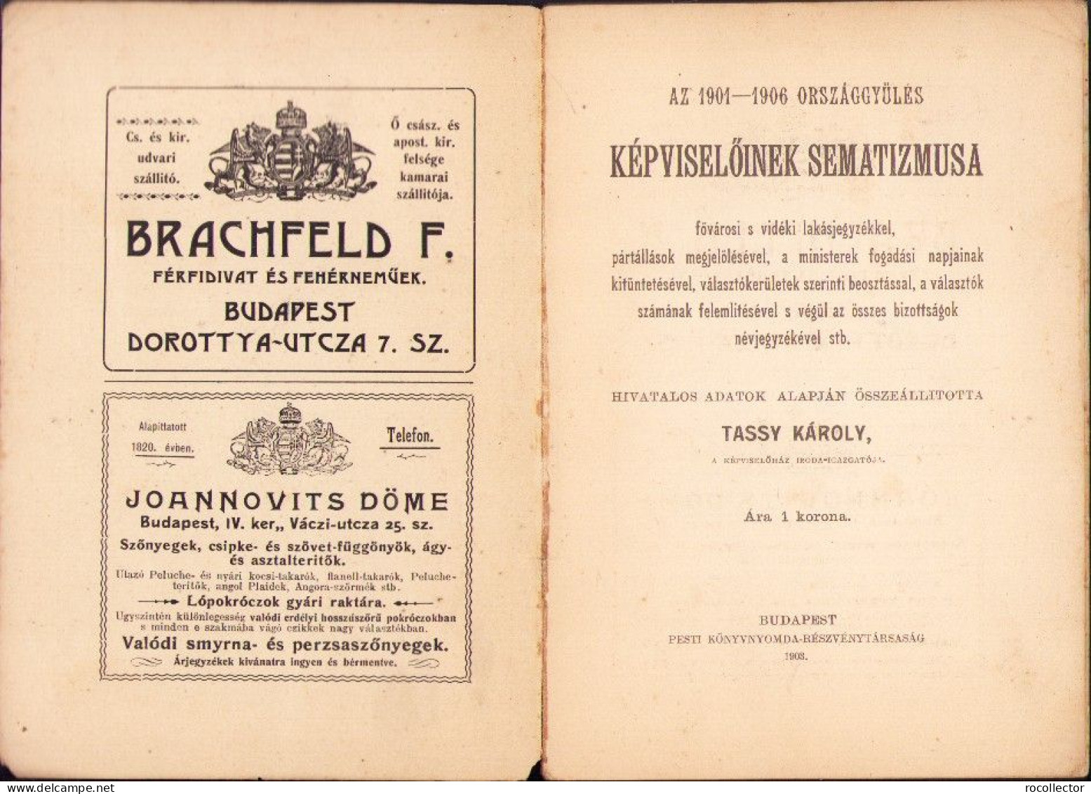 Az 1901-1906 Országgyülés Képviselőinek Sematizmusa, össeállitotta Tassy Károly 1903 688SPN - Alte Bücher