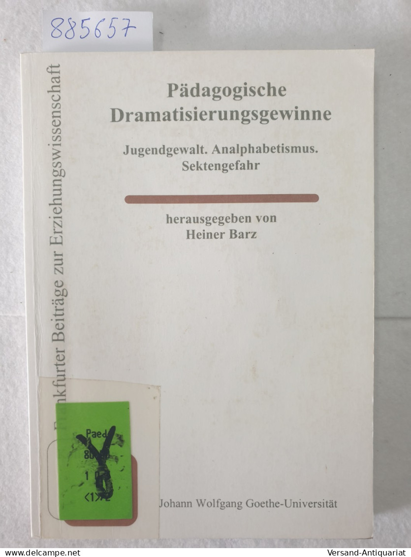 Pädagogische Dramatisierungsgewinne : Jugendgewalt - Analphabetismus - Sektengefahr. - Autres & Non Classés