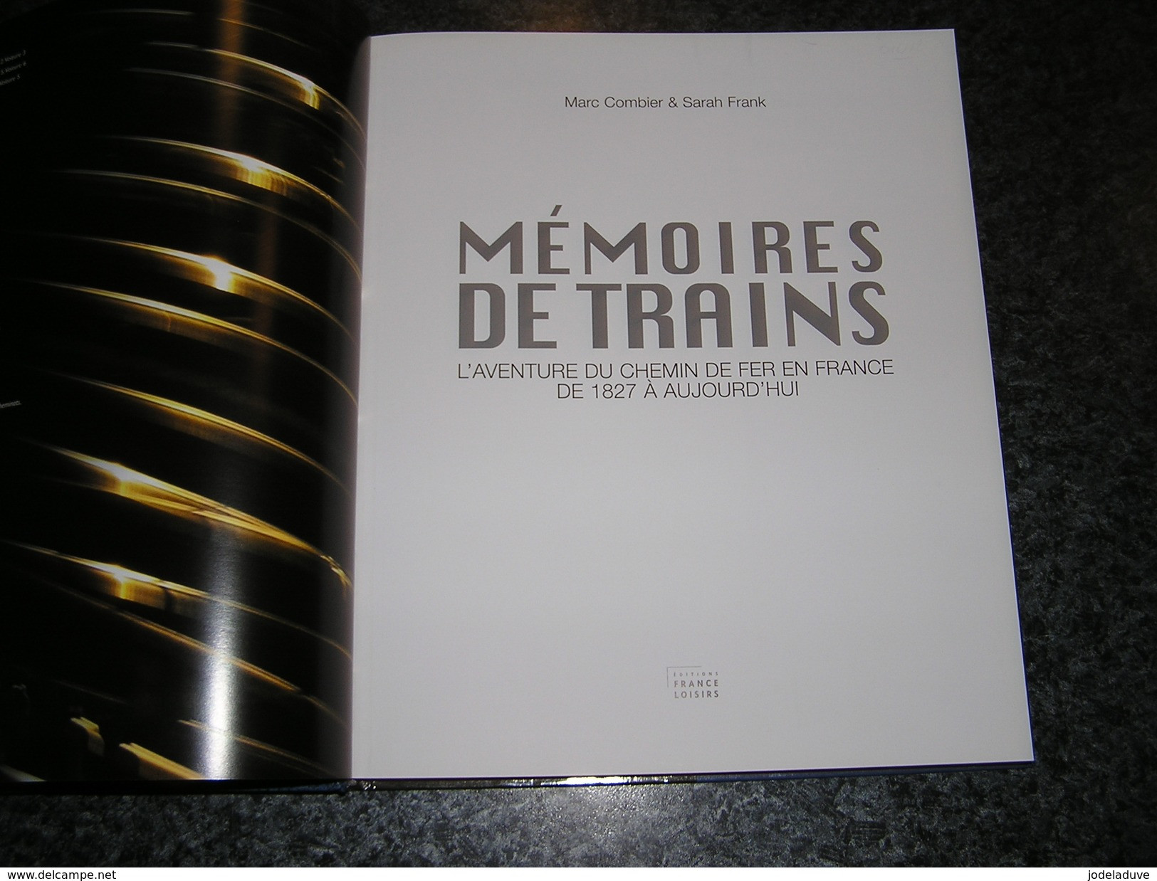 MEMOIRES DE TRAIN Chemin De Fer Train Rail Locomotive Vapeur Réseau France Autorail Gare SNCF Compagnie Wagons Lits - Railway & Tramway