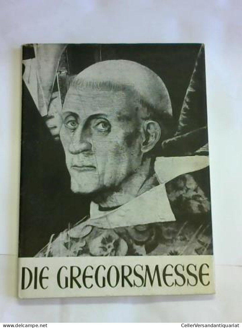 Die Gregorsmesse Des Bernt Notke Von Heise, Carl Georg - Non Classés
