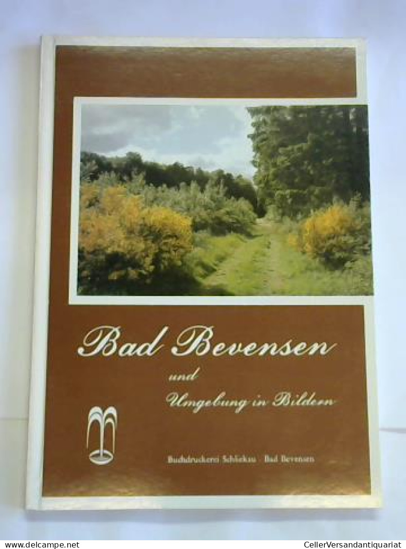 Bad Bevensen Und Umgebung In Bildern Von Schliekau, Rudolf/ Schliekau Jun., Jürgen/ Friedrich, Ernst - Non Classés