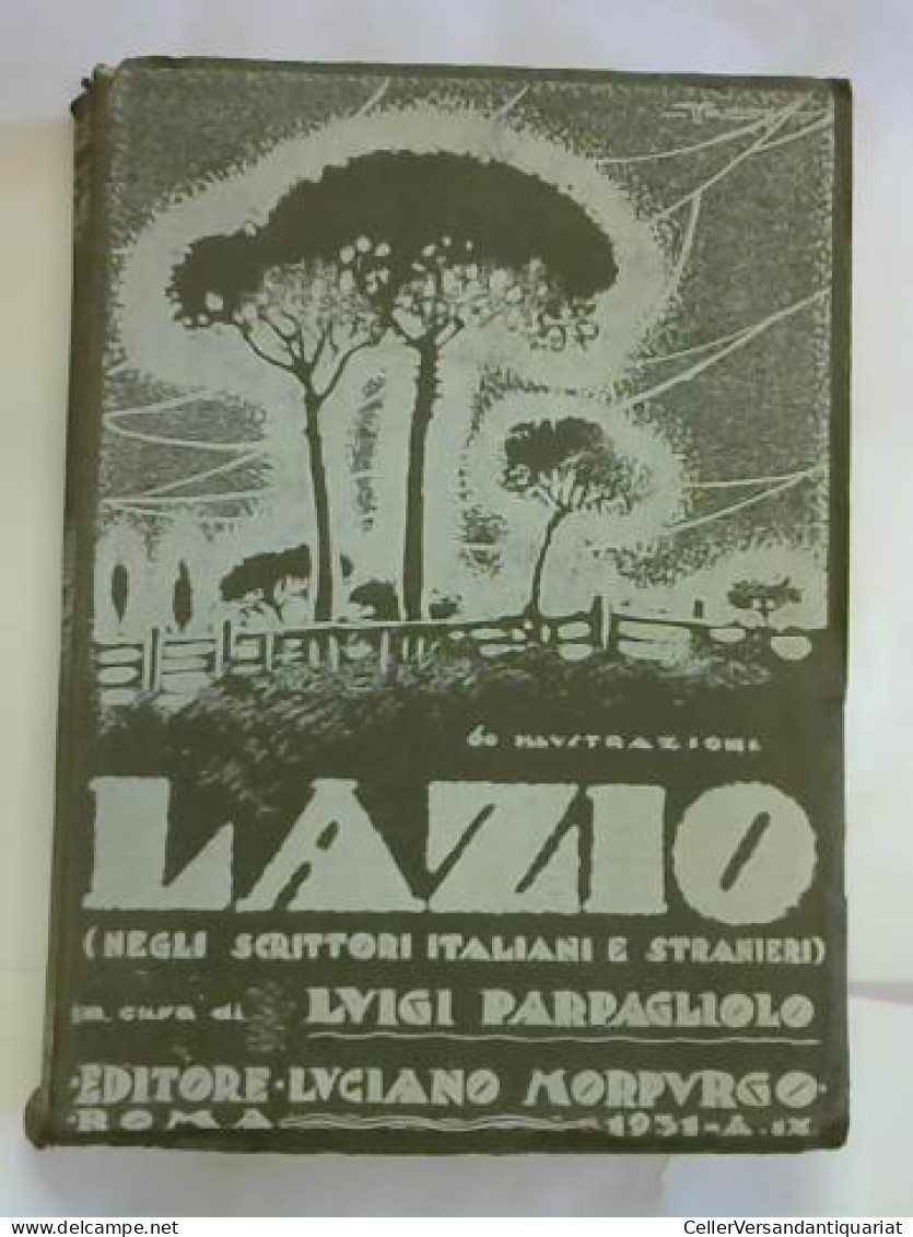 Italia Del Mondo La Più Belle Parte Petrarca. 1 Band, Lazio Von Parpagliolo, Lvigi - Non Classés