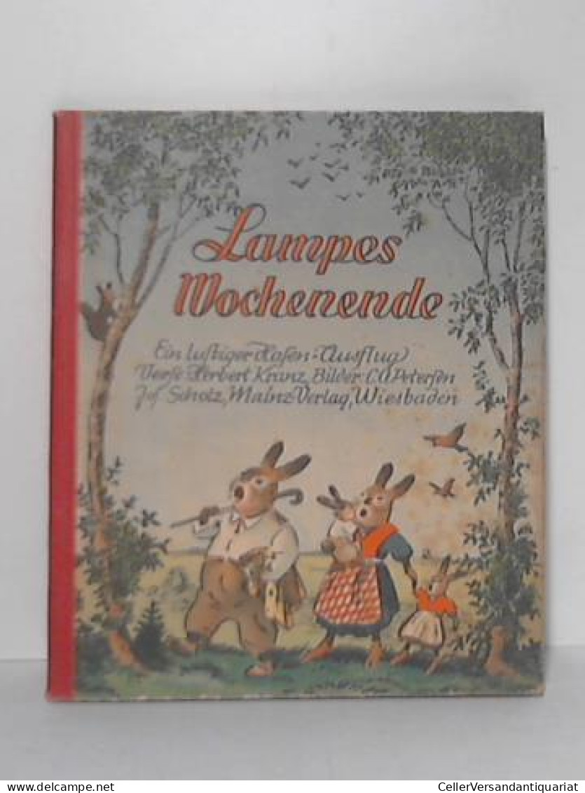 Lampes Wochenende. Ein Lustiger Hasen-Ausflug Von Kranz, Herbert - Unclassified