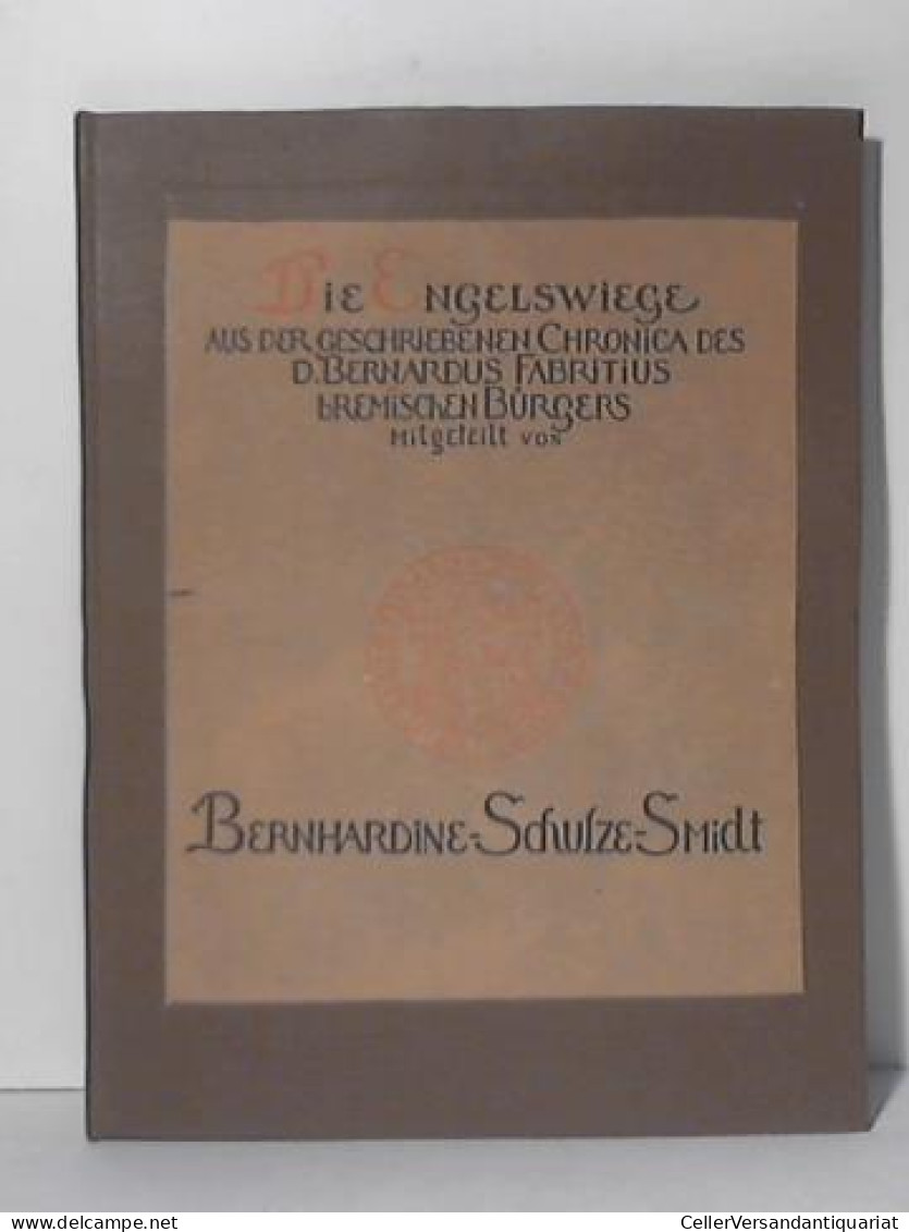 Die Engelswiese Aus Der Geschriebenen Chronica Des D. Bernardus Fabritius Bremischen Bürgers Von Schulze-Smidt,... - Unclassified