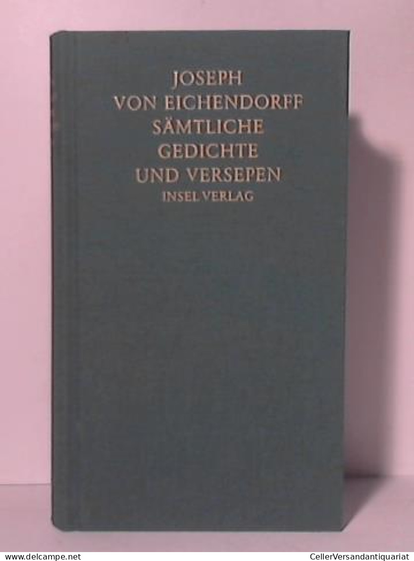 Sämtliche Gedichte Und Versepen Von Eichendorff, Joseph Von/ Schultz, Hartwig (Hrsg.) - Unclassified
