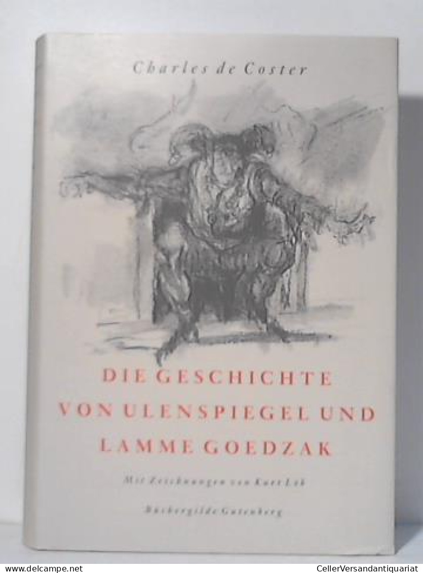 Die Geschichte Von Ulenspiegel Und Lamme Goedzak Von Coster, Charles De - Unclassified