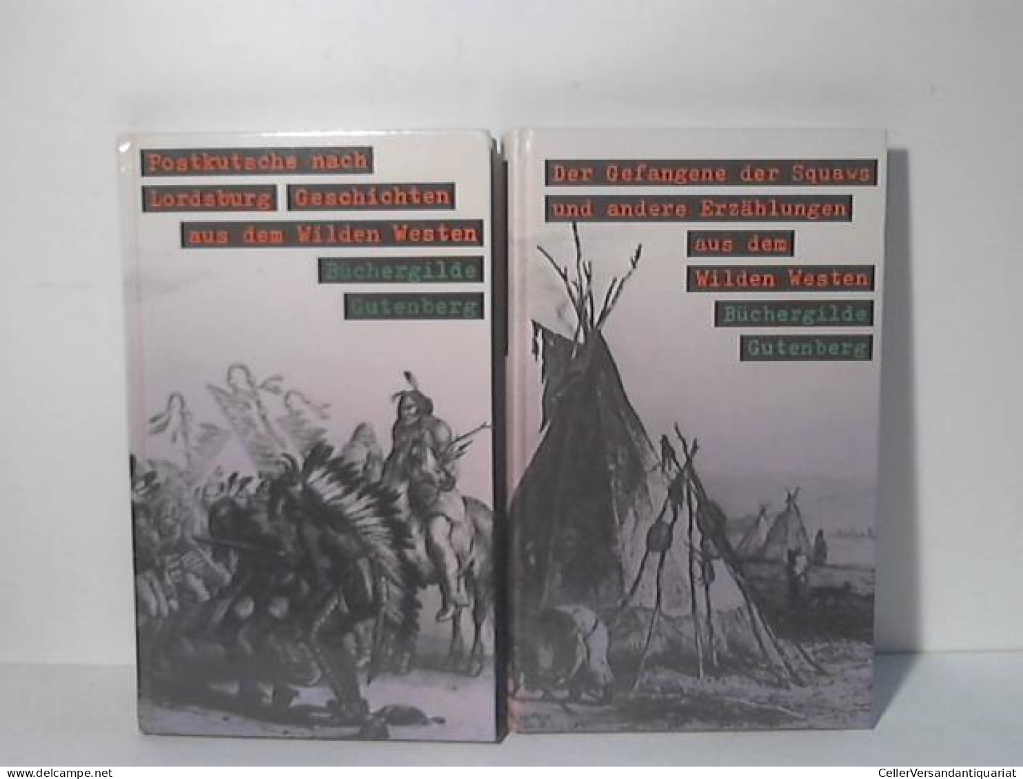 Postkutsche Nach Lordsburg Geschichten Aus Dem Wilden Westen/ Der Gefangene Der Squaws Und Andere Erzählungen. 2... - Unclassified