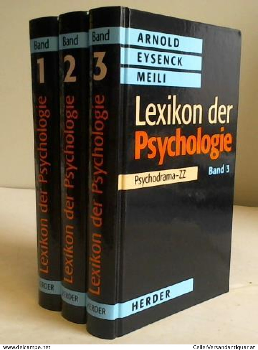 Lexikon Der Psychologie, Band 1-3. Drei Bände Von Arnold, Wilhelm/Eysenck, Hans Jürgen/Meili, Richard (Hrsg.) - Unclassified