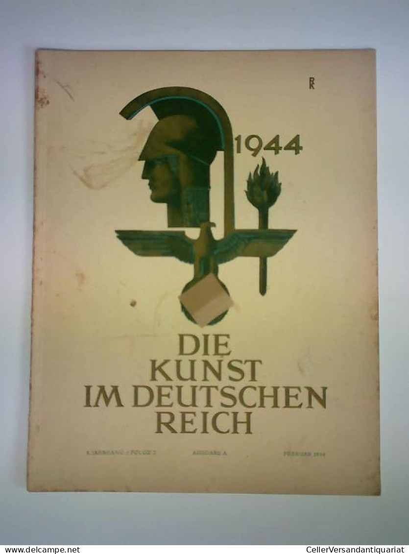 8. Jahrgang, Folge 2, Februar 1944 Von Kunst Im Deutschen Reich, Die - Unclassified