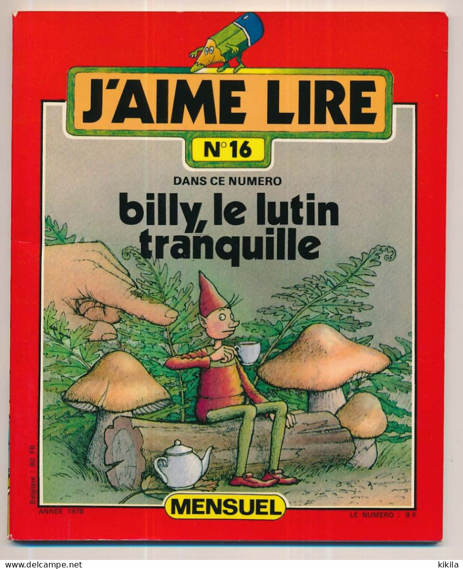 Revue J'AIME LIRE N° 16  1978 Billy, Le Lutin Tranquille   Bayard Presse Jeune - Sonstige & Ohne Zuordnung