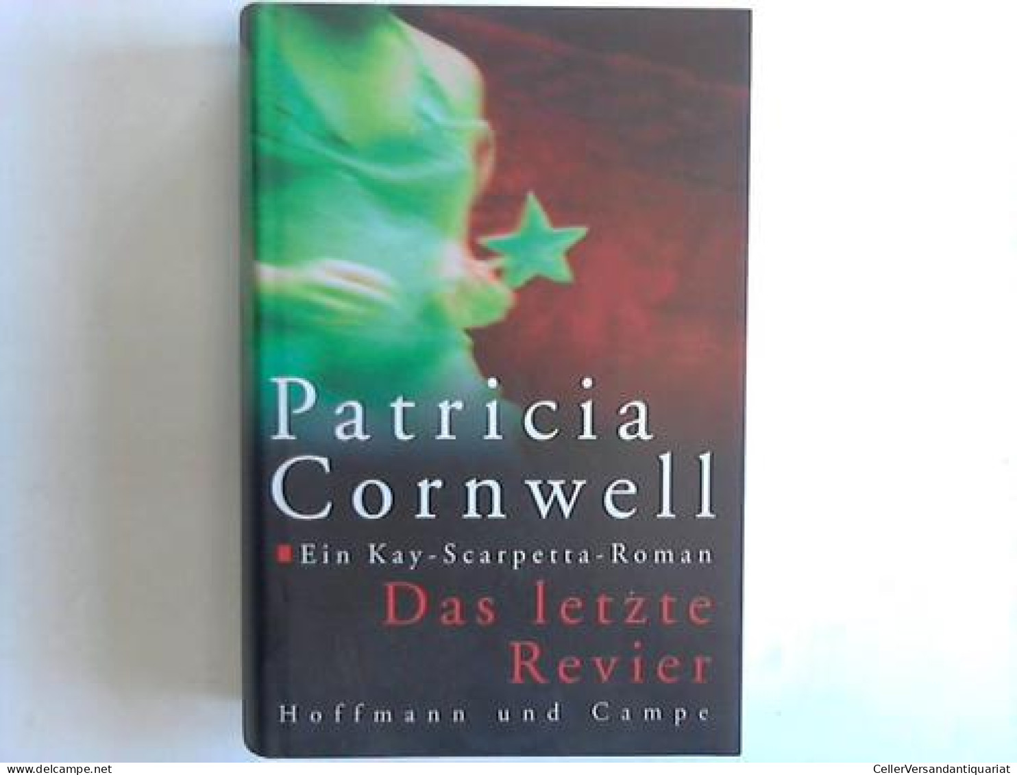 Das Letzte Revier Von Cornwell, Patricia - Non Classificati