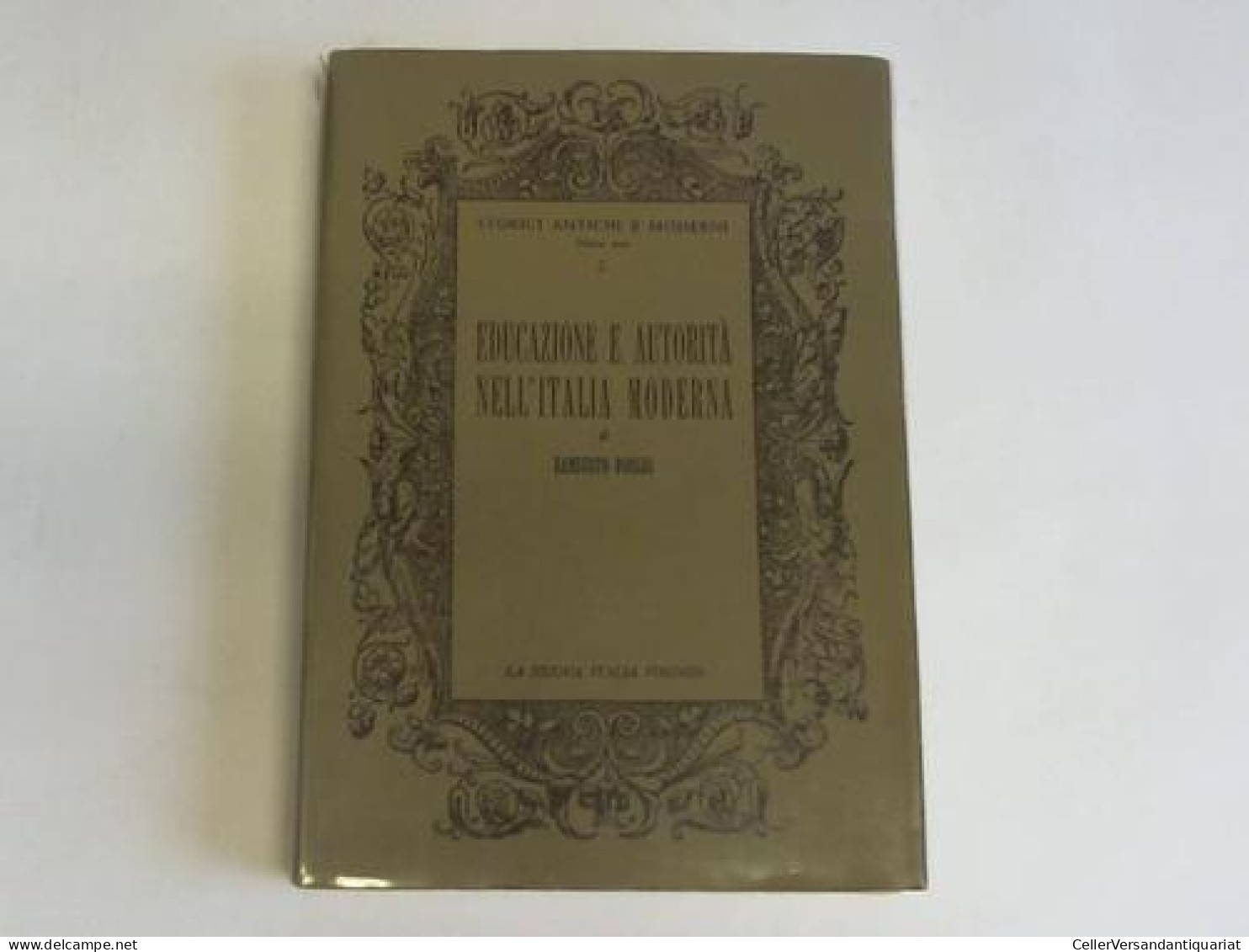 Educazione E Autorita Nell`Italia Moderna Von Borghi, Lamberto - Non Classés