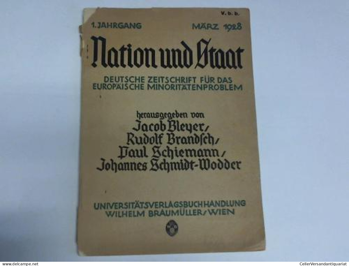 Deutsche Zeitschrift Für Das Europäische Minoritätenproblem. 1. Jahrgang, März 1928. Heft 7 Von Nation Und Staat - Non Classés