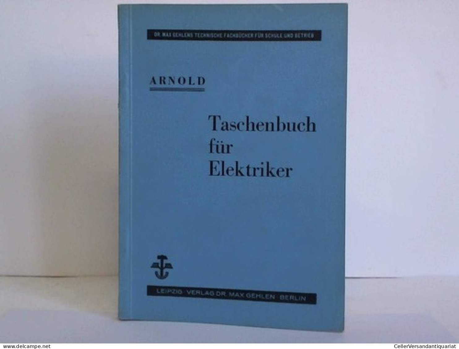 Taschenbuch Für Elektriker. Erweitertes Formel- Und Tabellenbuch Von Arnold, R. - Non Classés