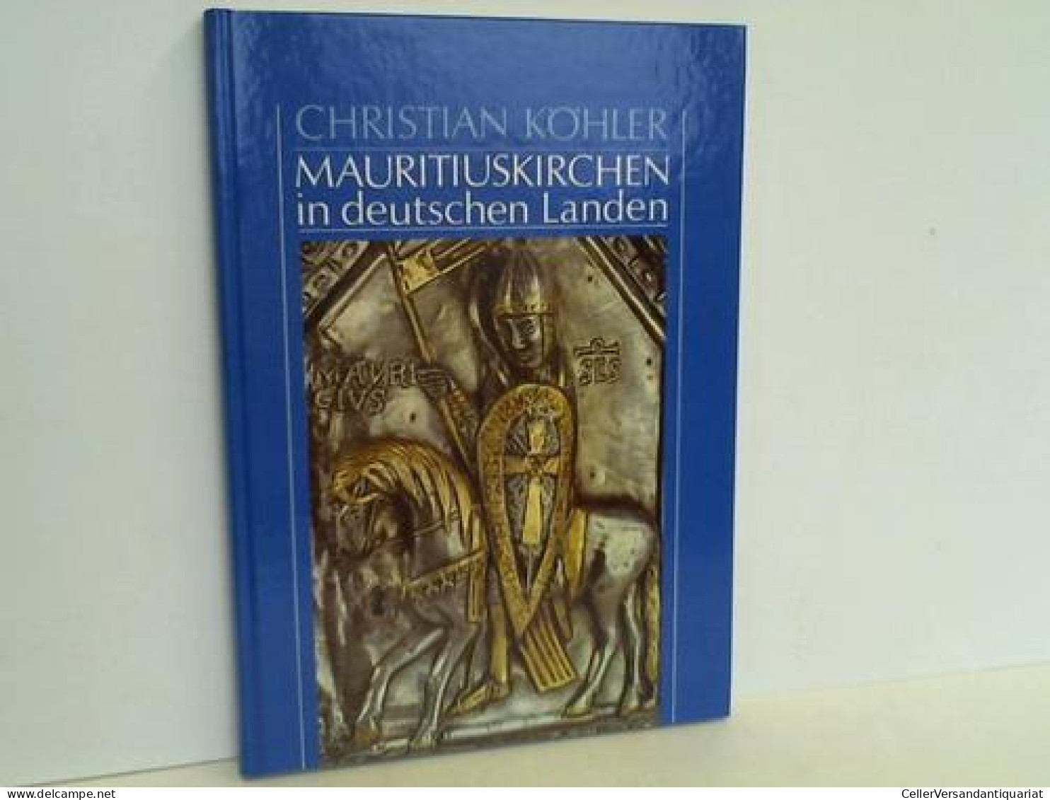 Mauritiuskirchen In Deutschen Landen Von Köhler, Christian (Hrsg.) - Non Classificati