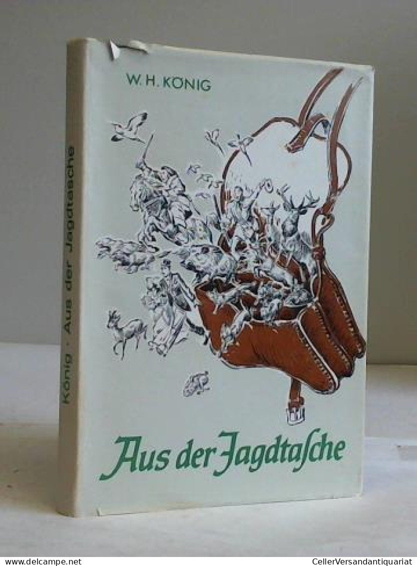 Aus Der Jagdtasche Von König, Werner Harro - Unclassified