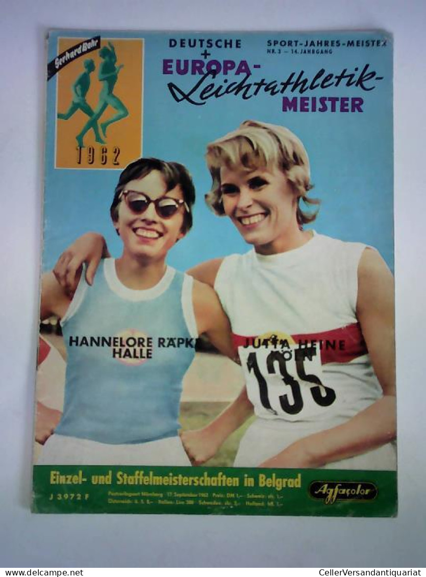 Nr. 3, 14. Jahrgang 1962: Deutsche Leichtathletik + Europa-Meister. Einzel- Und Staffelmeisterschaften In Belgrad Von... - Sin Clasificación