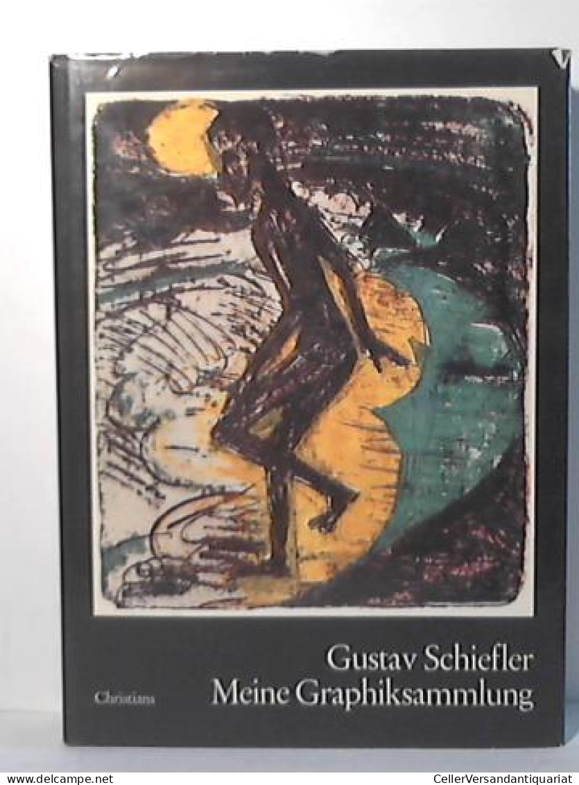 Meine Graphiksammlung Von Schiefler, Gustav/ Schack, Gerhard (Ergänzungen) - Unclassified