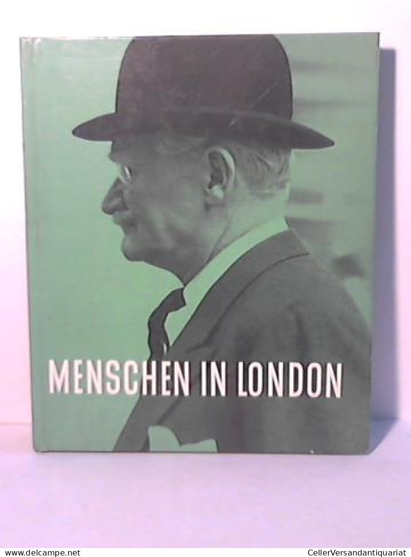 Menschen In London Von Jesse, Nico (Fotos)/ Haas, Willy (Einleitung) - Zonder Classificatie