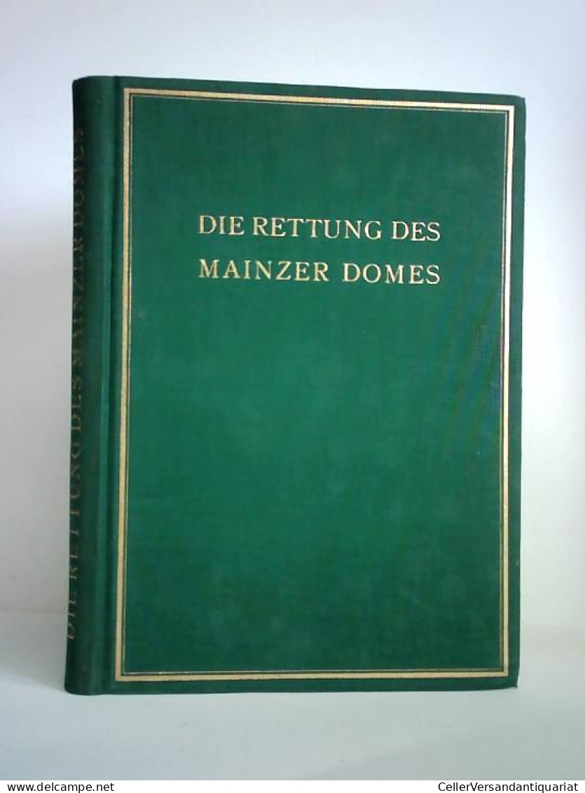 Die Rettung Des Mainzer Domes Von Strempel, Aloys - Ohne Zuordnung