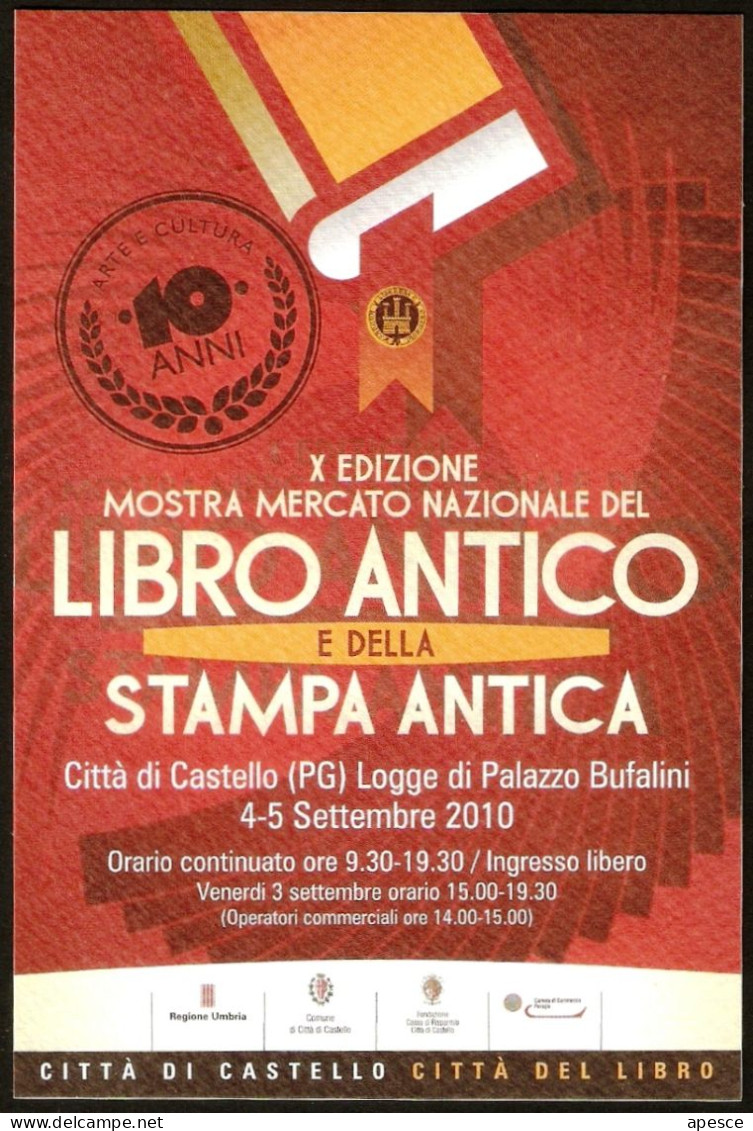 ITALIA CITTA' DI CASTELLO (PG) 2010 - MOSTRA MERCATO NAZIONALE DEL LIBRO ANTICO E DELLA STAMPA ANTICA - I - Bolsas Y Salón Para Coleccionistas