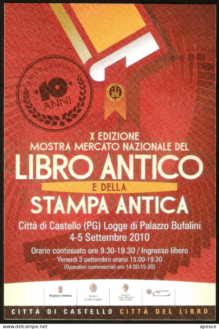 ITALIA CITTA' DI CASTELLO (PG) 2010 - MOSTRA MERCATO NAZIONALE DEL LIBRO ANTICO E DELLA STAMPA ANTICA - I - Sammlerbörsen & Sammlerausstellungen