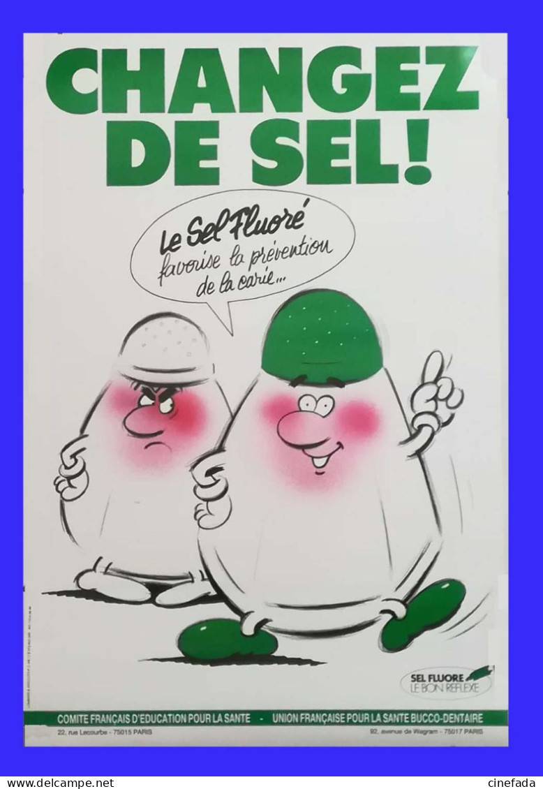 AFFICHE CHANGEZ DE SEL. Le Sel Fluoré. Comité Français D'éducation Pour La Santé. Format 40x60 Cm. - Posters