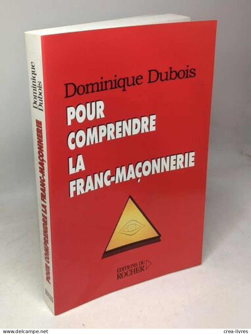 Pour Comprendre La Franc-maconnerie - Psychology/Philosophy