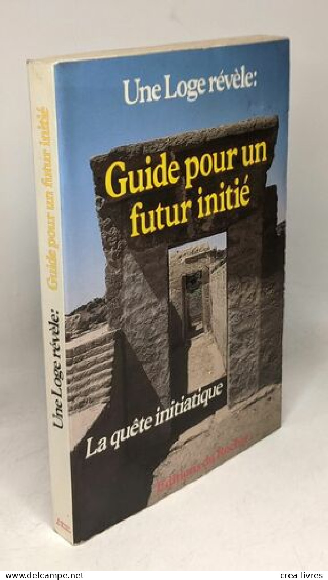 Guide Pour Un Futur Initié - La Quête Initiatique - Psychology/Philosophy