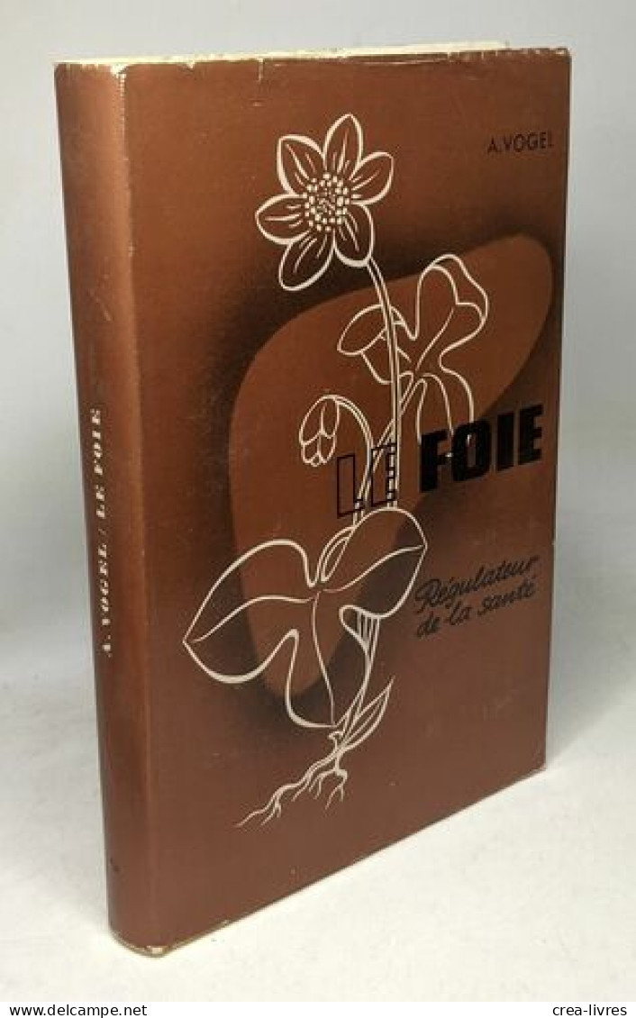 Le Foie - Régulateur De La Santé - Gezondheid