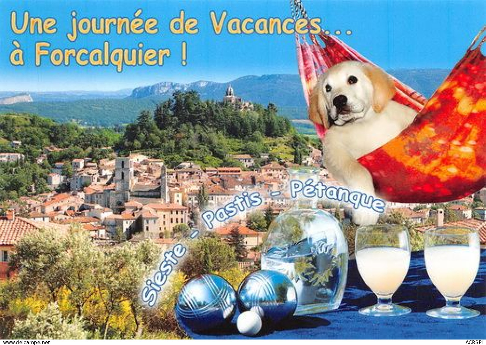 FORCALQUIER  Une Journée De Vacances Sieste Pastis Pétanque  10  (scan Recto Verso) MD2501BIS - Forcalquier