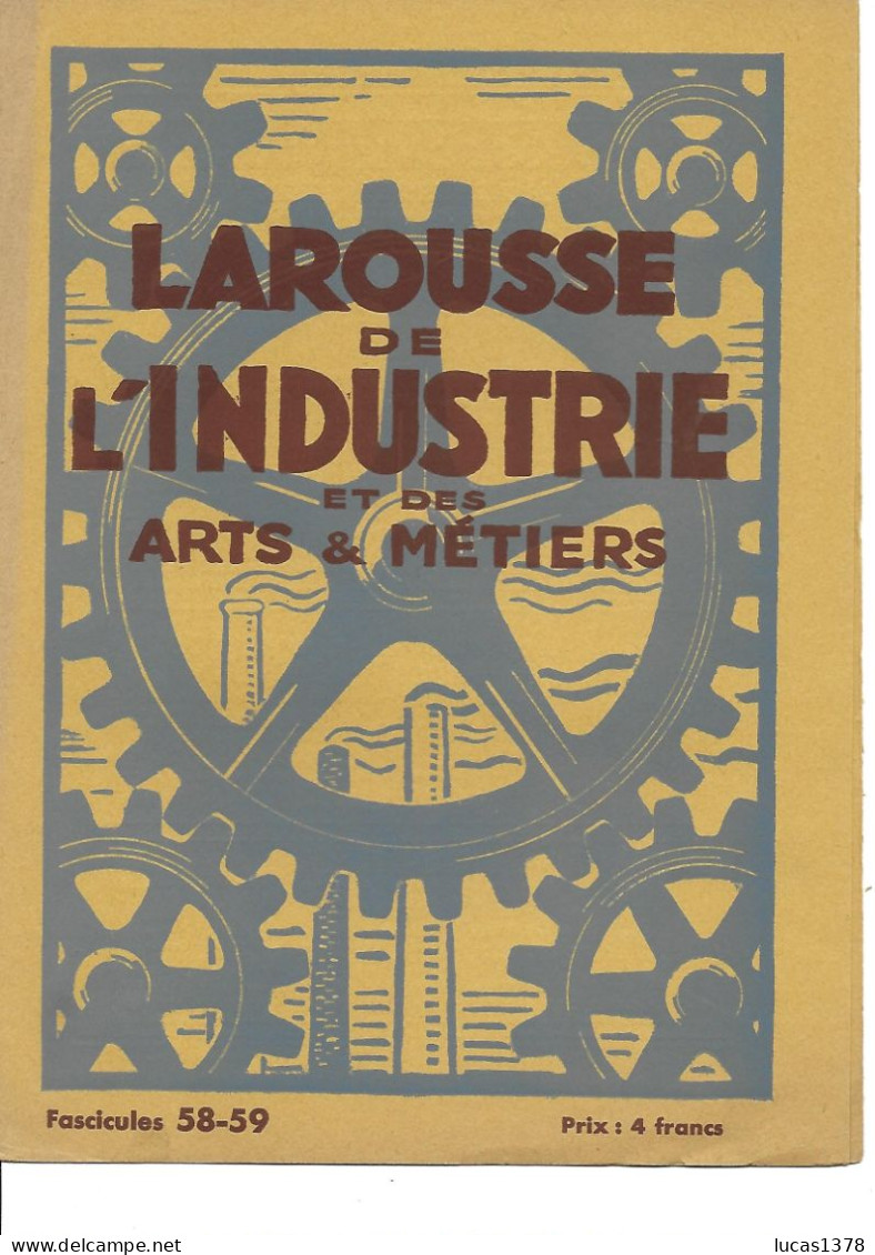 7 FASCICULES / LAROUSSE DE L INDUSTRIE / ARTS ET METIERS / N 58.59 JUSQUA 70.71 - Scienza