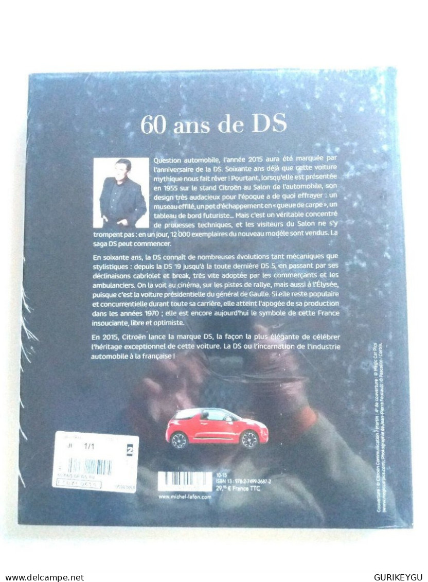 Superbe Livre 60 ANS DE DS CITROEN  DS 19 5 BREAK CABRIOLET AMBULANCE DE GAULLE  FOUCAULT - Autres & Non Classés