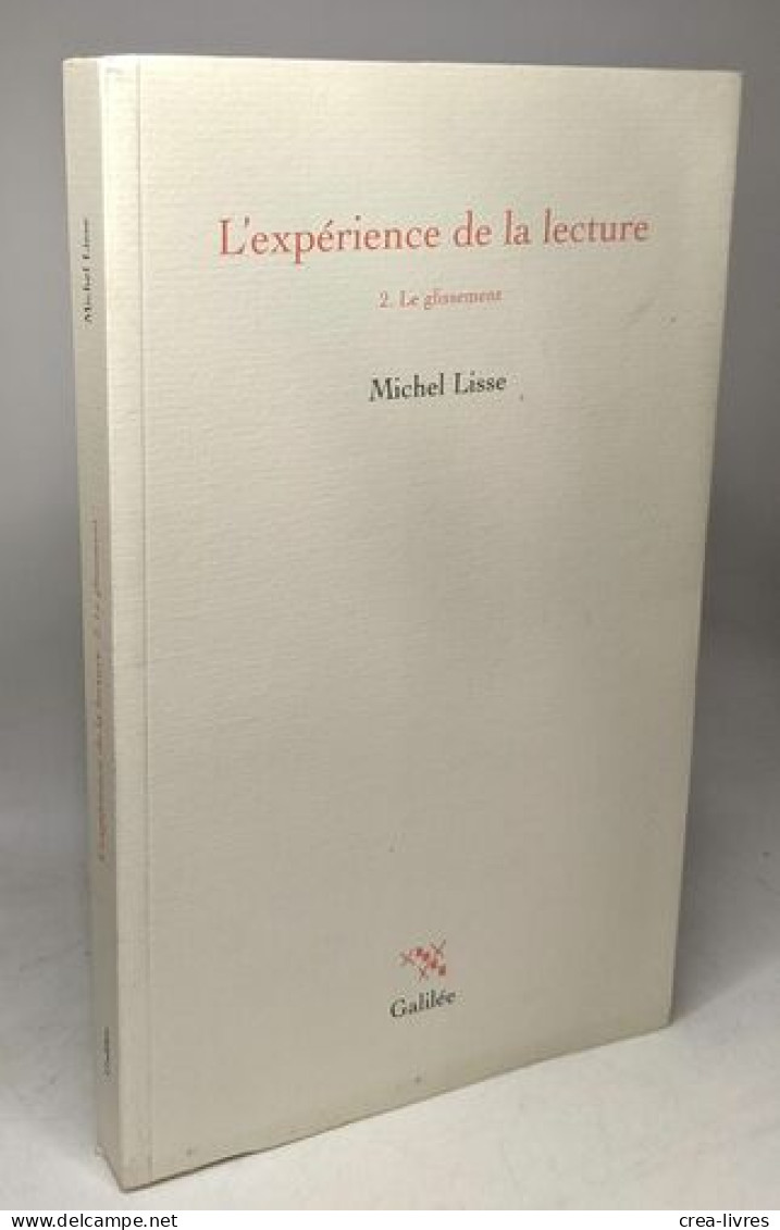 L'experience De La Lecture TOME 2: Le Glissement - Sonstige & Ohne Zuordnung