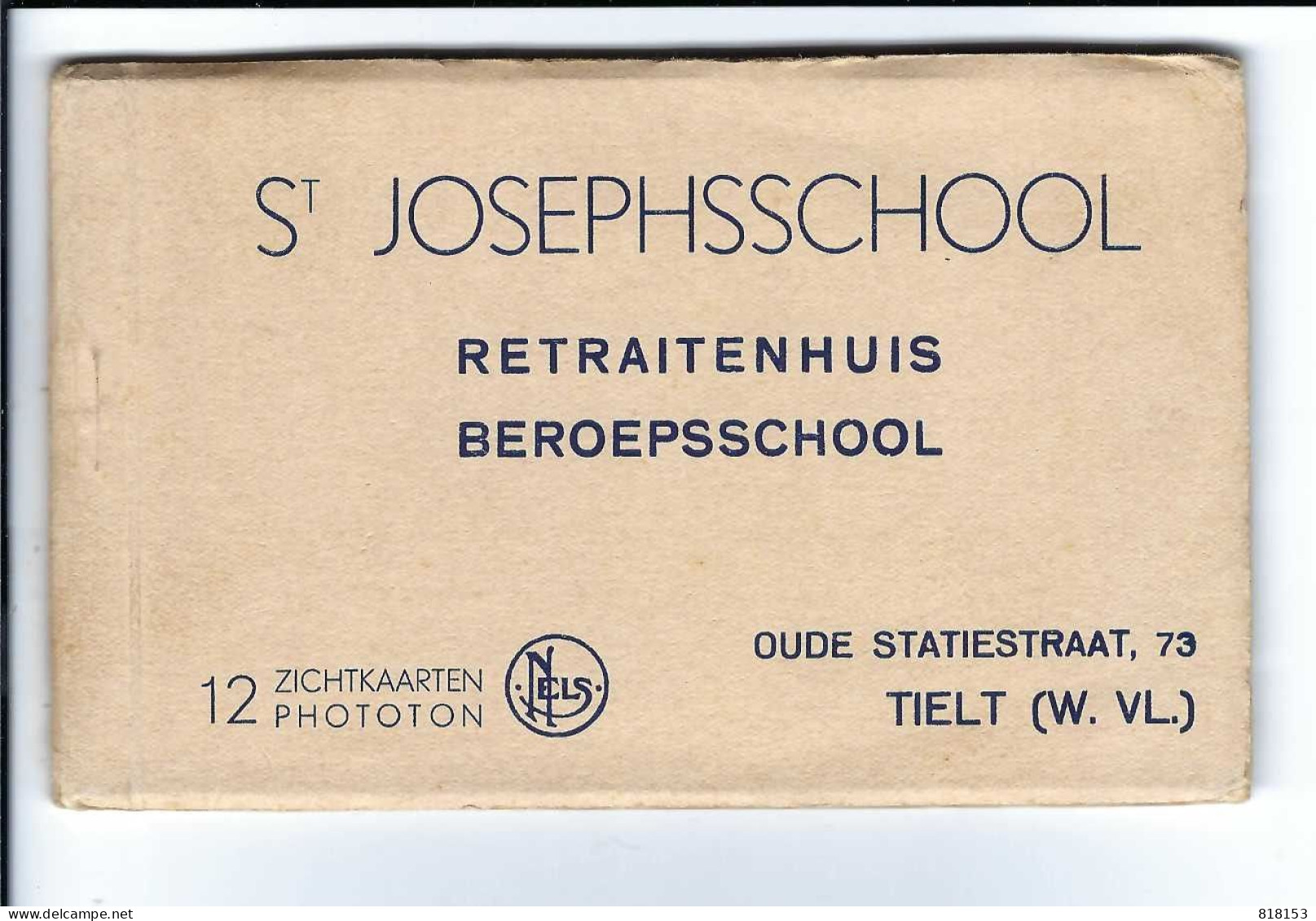 Tielt  TIELT ST JOZEPHSSCHOOL  RETRAITENHUIS BEROEPSSCHOOL 12 Zichtkaarten Phototon NELS (port 3,40€) - Tielt