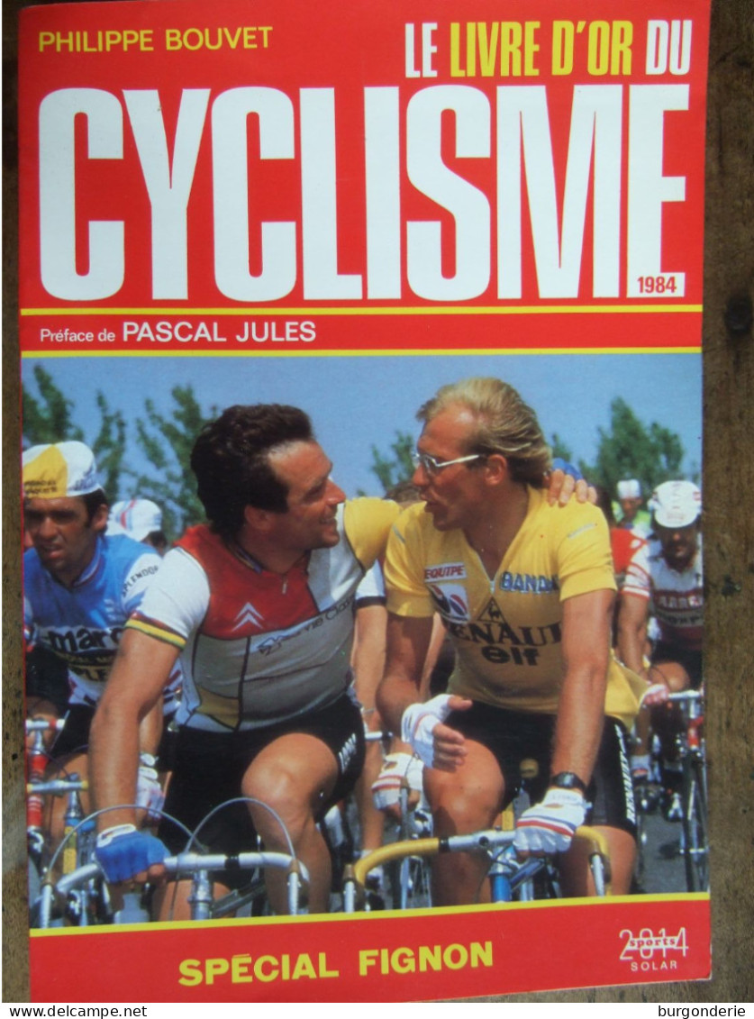 LE LIVRE D'OR DU CYCLISME / SPECIAL FIGNON / PHILIPPE BOUVET / 1984 - Sport