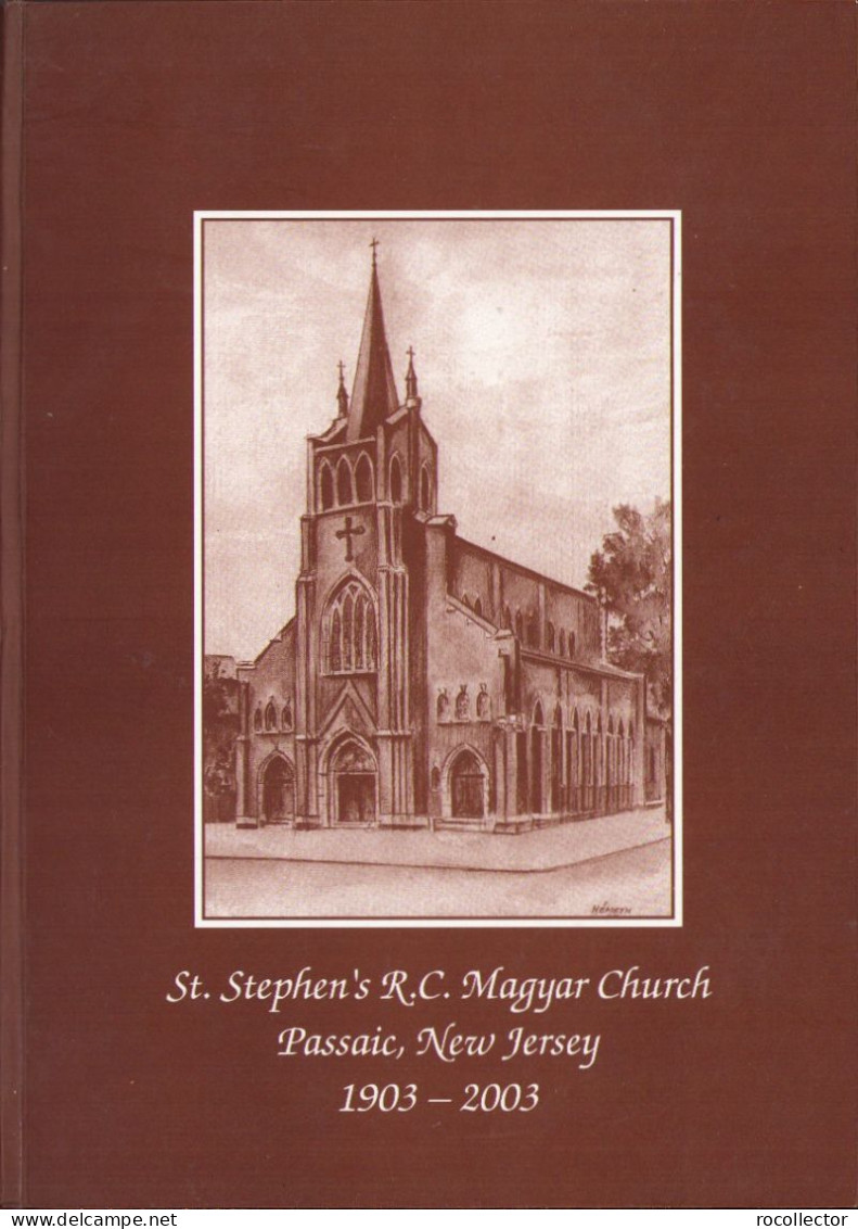 St Stephen’s RC Magyar Church Passaic New Jersey 1903-2003 C6682N - Old Books