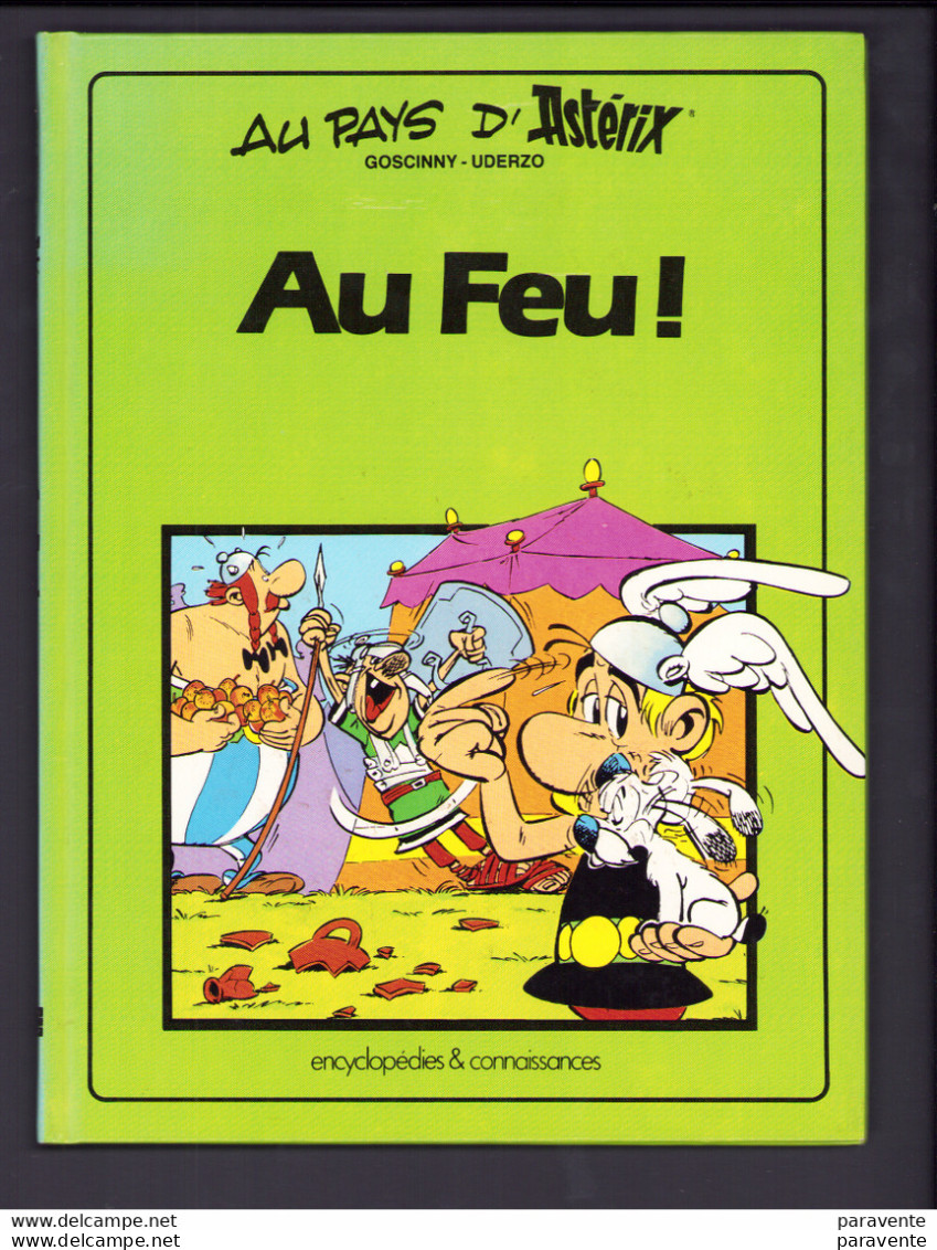 ASTERIX : Livre Illustré AU FEU Par Encyclopedie&connaissances 1985 - Astérix