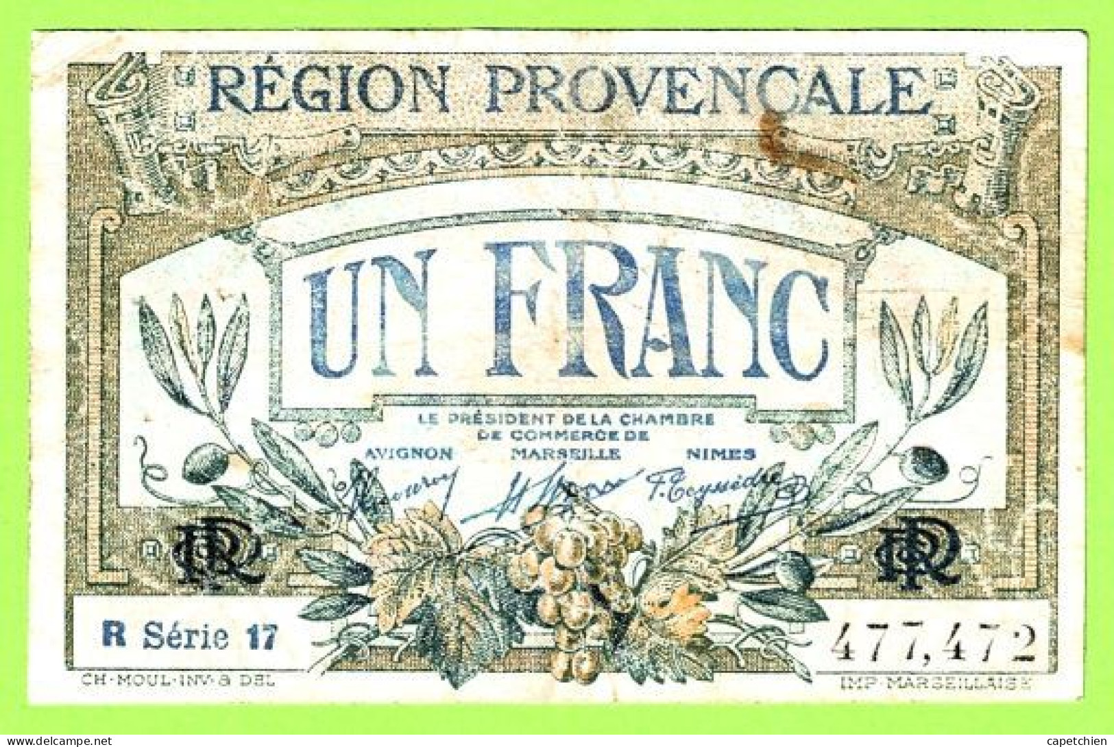 FRANCE / CHAMBRE De COMMERCE / REGION PROVENCALE / 1 FRANC / N° 477472 / R  SERIE 17 - Cámara De Comercio