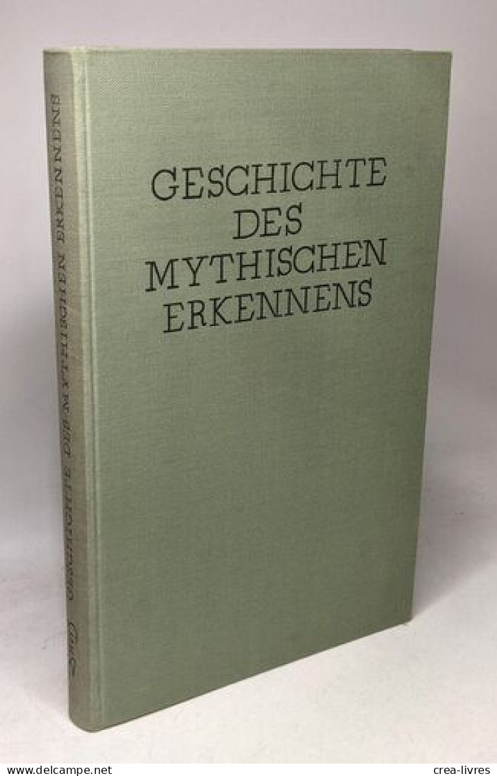 Die Geschichte Des Mythischen Erkennens. Wider Sein Mißverständnis In Der "Entmythologisierung" - Religión