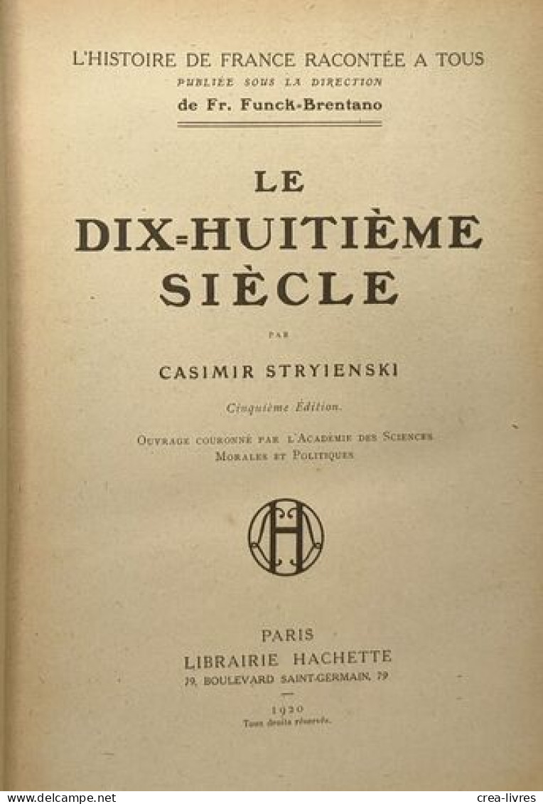 Le Dix-huitième Siècle - L'Histoire De France Racontée à Tous - Histoire