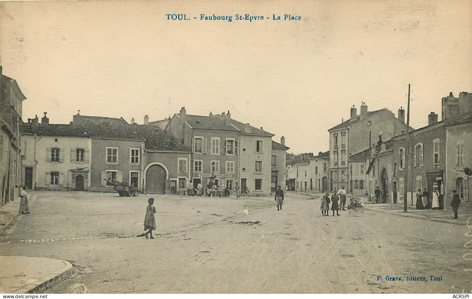 TOUL FAUBOURG ST EPVRE LA PLACE  édition P.grave Carte Vierge  (scan Recto-verso) PFRCR00061 P - Toul