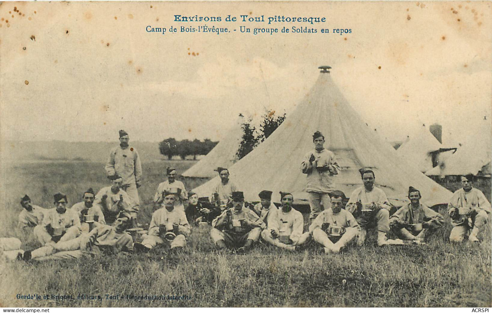 TOUL "Camp De Bois L'évéque" Un Groupe De Soldats En Repos"   (scan Recto-verso) PFRCR00051 P - Toul