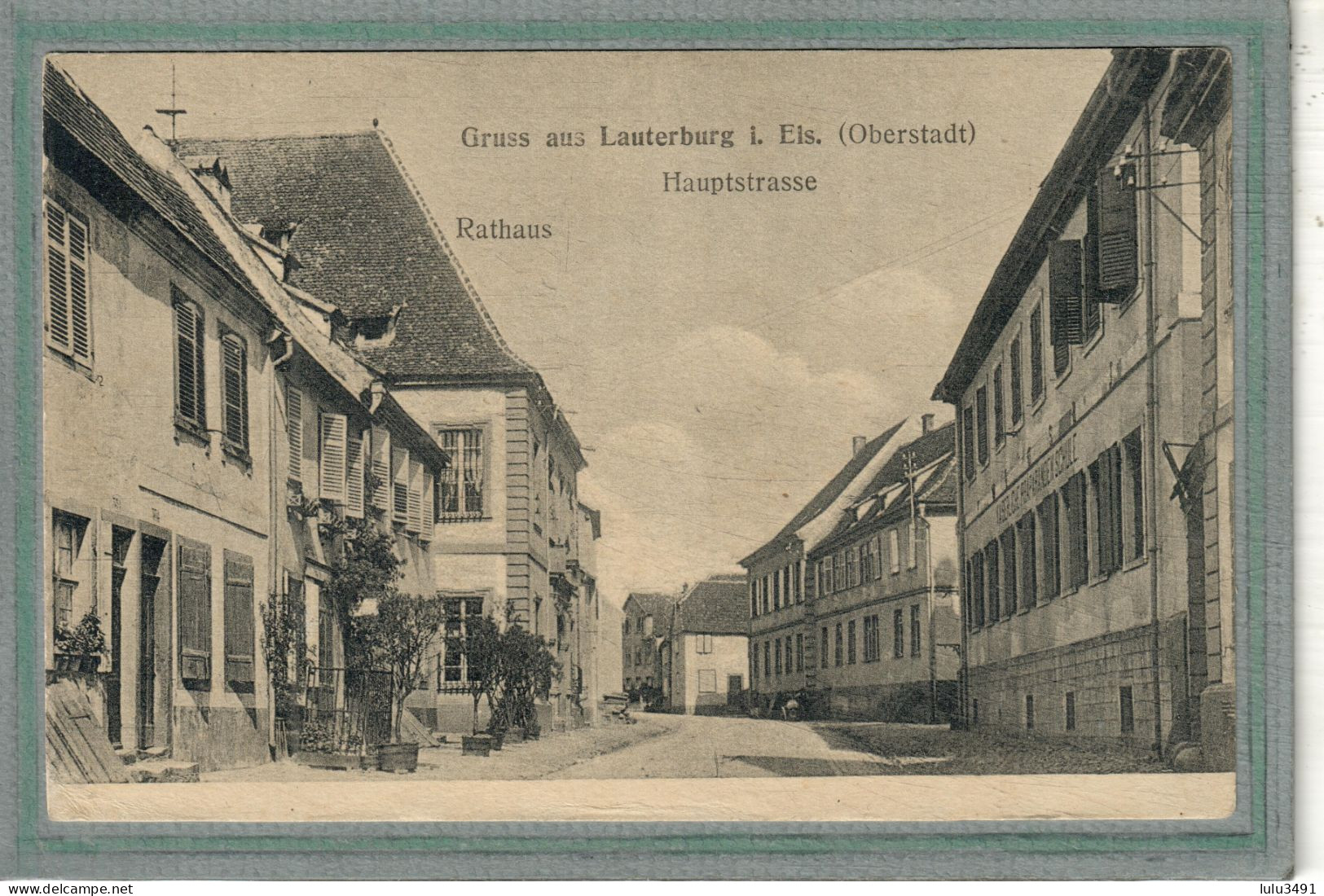 CPA (67) LAUTERBOURG - Carte GRUSS De La Mairie Et De La Rue Principale En 1918 - Lauterbourg